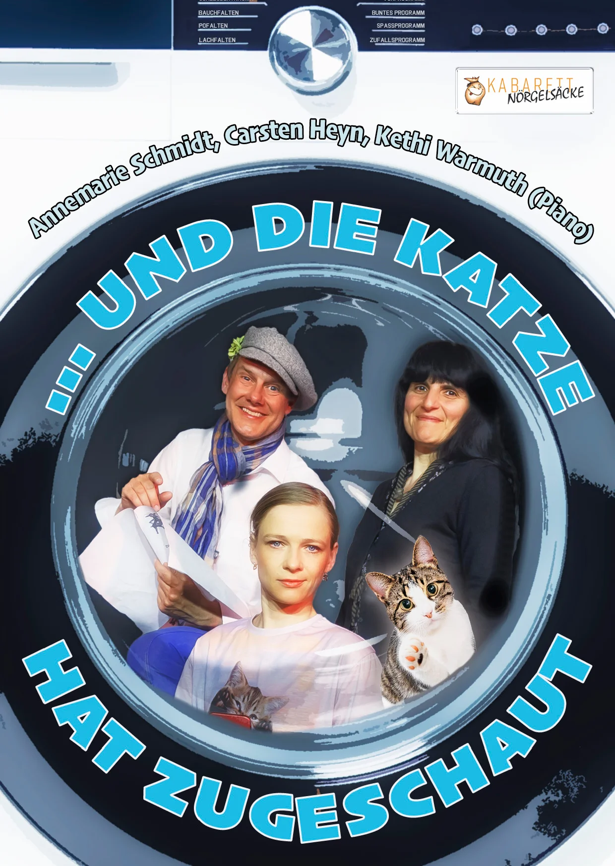 Plakat zu dem Programm "und die Katze hat zugeschaut", Annemarie, Keti und Carsten und eine Katze schauen aus dem Bullauge einer Waschmaschine